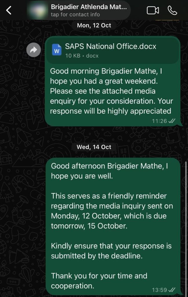 Questions sent to SAPS national spokesperson Brigadier Athlenda Mathe on 12 October, and a reminder on 14 October.